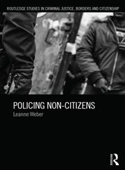 Policing Non-Citizens,0415811287,9780415811286