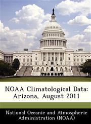 NOAA Climatological Data Arizona, August 2011,1249322790,9781249322795