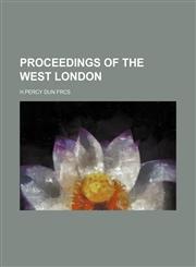 Proceedings of the West London,1150942835,9781150942839