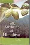 Folk Medicine of Himalaya 1st Edition,8182054257,9788182054257