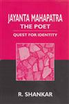 Jayanta Mahapatra The Poet - Quest for Identity 1st Edition,8175511451,9788175511453
