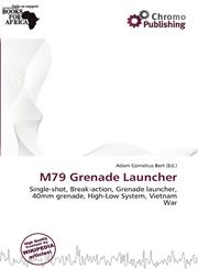 M79 Grenade Launcher,613730177X,9786137301777