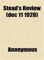 Stead's Review (dec 11 1920),1152617796,9781152617797