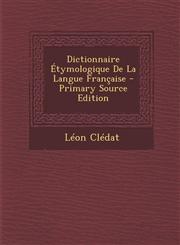 Dictionnaire Etymologique de La Langue Francaise,1289757003,9781289757007