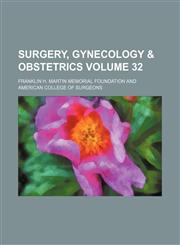 Surgery, gynecology & obstetrics Volume 32,1153401789,9781153401784