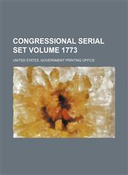 Congressional serial set Volume 1773,1236037049,9781236037046