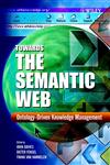 Towards the Semantic Web Ontology-Driven Knowledge Management,0470848677,9780470848678