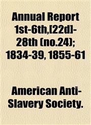 Annual Report 1st-6th,[22d]-28th (no.24); 1834-39, 1855-61,1153439123,9781153439121