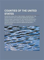 Counties of the United States Counties in multiple time zones, Counties of the United States with African American majority populations,1157031676,9781157031673