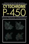 Cytochrome P-450 Structure, Mechanism, and Biochemistry,030642147X,9780306421471