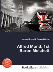 Alfred Mond, 1st Baron Melchett,5512628372,9785512628379