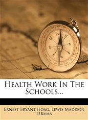 Health Work in the Schools...,1272178145,9781272178147