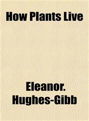 How Plants Live,1152960784,9781152960787