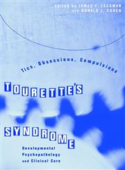 Tourette's Syndrome - Tics, Obsessions, Compulsions Developmental Psychopathology and Clinical Care,0471113751,9780471113751