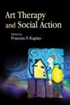 Art Therapy and Social Action Treating the World's Wounds 1st Edition,1843107988,9781843107989