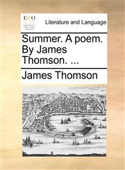 Summer. A poem. By James Thomson. ...,1170568211,9781170568217