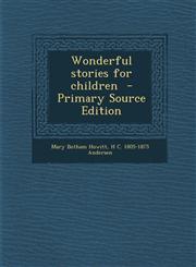 Wonderful stories for children  - Primary Source Edition,1295712164,9781295712168