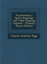 Psychomancy Spirit-Rappings and Table-Tippings Exposed - Primary Source Edition,1293904945,9781293904947