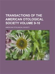 Transactions of the American Otological Society Volume 9-10,1154098478,9781154098471