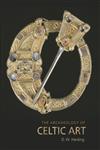 ARCHAEOLOGY OF CELTIC ART,0415428661,9780415428668