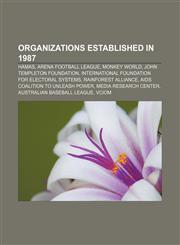 Organizations established in 1987 Hamas, Arena Football League, Monkey World, John Templeton Foundation,1156788021,9781156788028