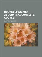 Bookkeeping and Accounting, Complete Course,1152748041,9781152748040