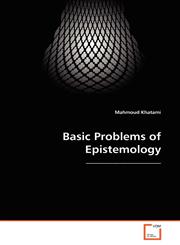 Basic Problems of Epistemology,3639282051,9783639282054