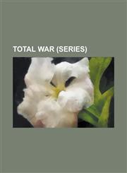 Total War (Series) Empire: Total War, Europa Barbarorum, Medieval: Total War, Medieval II: Total War, Medieval II: Total War: Kingdoms, N,1156346401,9781156346402