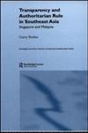 Transparency and Authoritarian Rule in Southeast Asia Singapore and Malaysia,0415335825,9780415335829