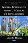 Industrial Biotechnology and the U.S. Chemical and Biofuel Industries,1607418991,9781607418993