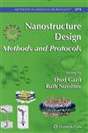 Nanostructure Design Methods and Protocols,1934115355,9781934115350
