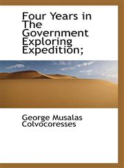 Four Years in The Government Exploring Expedition;,1117147630,9781117147635