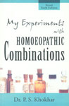 My Experiments with Homoeopathic Combinations 6th Revised Edition, Reprint,8131900134,9788131900130