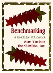 Benchmarking A Guide for Educators,080396367X,9780803963672