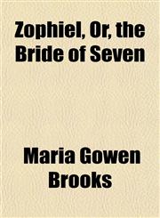 Zóphiël, Or, the Bride of Seven,1152147013,9781152147010