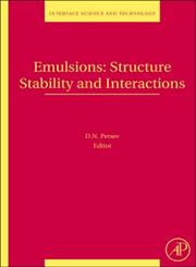 Emulsions Structure, Stability and Interactions,0120884992,9780120884995
