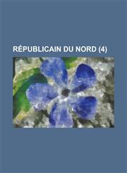 Republicain Du Nord (4 ),1234620383,9781234620387