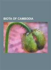 Biota of Cambodia Fauna of Cambodia, Flora of Cambodia, Coconut, Rambutan, Durian, Green Sea Turtle, Olive Ridley Sea Turtle, Neolamarck,1230647775,9781230647777