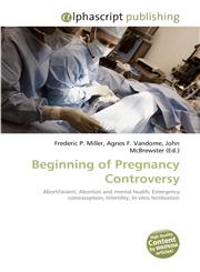 Beginning of Pregnancy Controversy,6130091567,9786130091569
