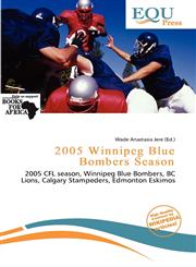 2005 Winnipeg Blue Bombers Season,6200284296,9786200284297