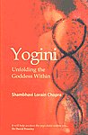 Yogini Unfolding the Goddess Within,8183280358,9788183280358