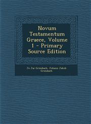 Novum Testamentum Graece, Volume 1 - Primary Source Edition,1287574661,9781287574668