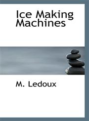 Ice Making Machines,1110676913,9781110676910