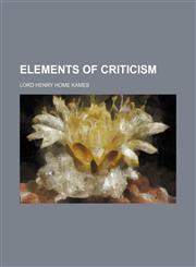 Elements of Criticism (Volume 1),1150800070,9781150800078