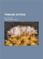 Tribune Extras; Nos. 15, 30, 36],1236907280,9781236907288
