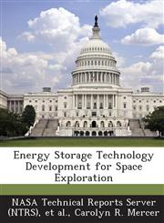 Energy Storage Technology Development for Space Exploration,1289041393,9781289041397