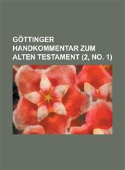 Gottinger Handkommentar Zum Alten Testament (2, No. 1 ),1235919870,9781235919879