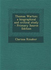 Thomas Warton; A Biographical and Critical Study - Primary Source Edition,1287836380,9781287836384
