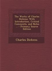Works of Charles Dickens With Introduction, Critical Comments, and Notes ...,1289523614,9781289523619
