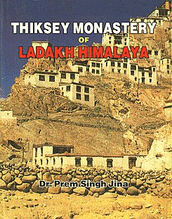 Thiksey Monastery of Ladakh Himalaya 1st Edition,8170308550,9788170308553